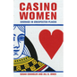 Casino Women: Courage in Unexpected Places - Paperback
