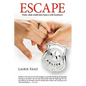 "Escape": From what could have been a Life Sentence! - Paperback
