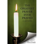 The Greatest Prayer Ever Prayed - Paperback