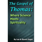 The Gospel of Thomas: Where Science Meets Spirituality - Paperback