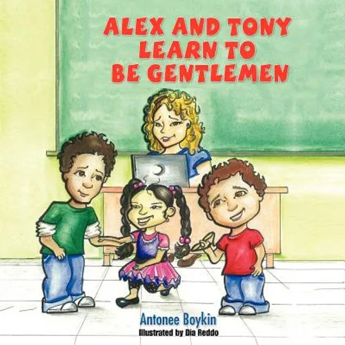 Alex and Tony Learn to be Gentlemen - Paperback