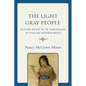 The Light Gray People: An Ethno-History of the Lipan Apaches of Texas and Northern Mexico - Paperback