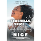 Seashells, Spice, and Everything Nice (These First Letters, Book Two) - Paperback