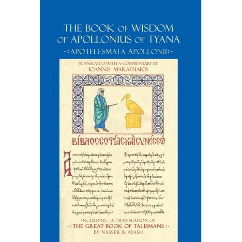 The Book of Wisdom of Apollonius of Tyana: Apotelesmata Apollonii - Paperback