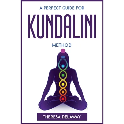 A Perfect Guide for Kundalini Method - Paperback