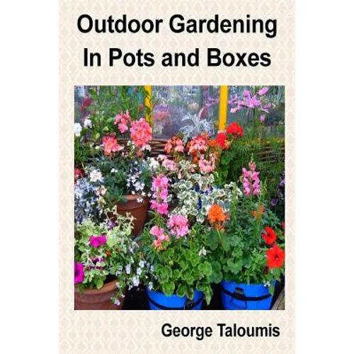 Outdoor Gardening In Pots and Boxes - Paperback