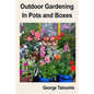 Outdoor Gardening In Pots and Boxes - Paperback
