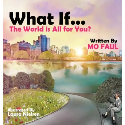 What if ... the world is for you? - Hardcover