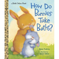 How Do Bunnies Take Baths? - Hardcover