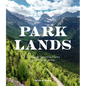 Parklands: America's National Parks and Public Lands - Hardcover