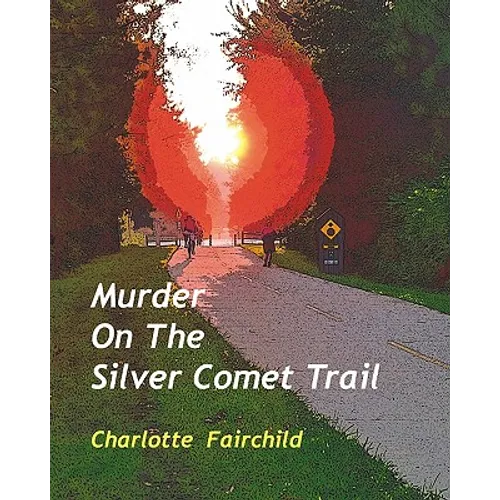 Murder On The Silver Comet Trail - Paperback