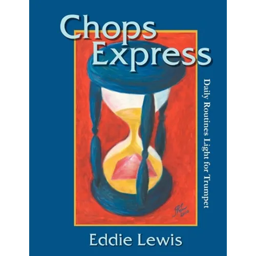 Chops Express Daily Routines Light for Trumpet - Paperback