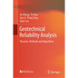 Geotechnical Reliability Analysis: Theories, Methods and Algorithms - Hardcover