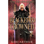 Blackbird Crowned - Paperback