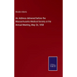 An Address delivered before the Massachusetts Medical Society at the Annual Meeting, May 26, 1858 - Hardcover