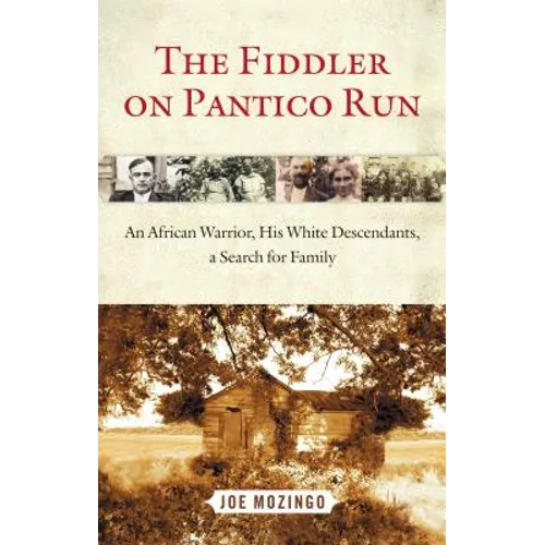 The Fiddler on Pantico Run: An African Warrior, His White Descendants, a Search for Family - Paperback