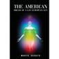 The American Dream of a Gay European Guy - Paperback