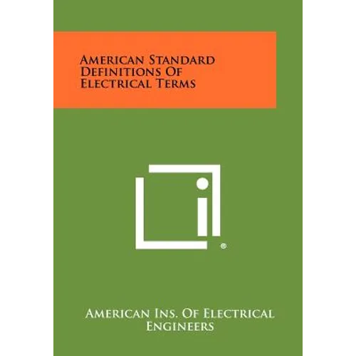 American Standard Definitions Of Electrical Terms - Paperback