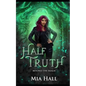 Half Truth: A Dragons vs Elves vs Humans Coming of Age Fantasy - Paperback