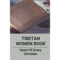 Tibetan Women Book: Heart Of Every Christian - Paperback