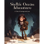 Stella's Ocean Adventure: A Tale of Courage and Love - Paperback