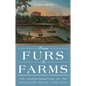 From Furs to Farms: The Transformation of the Mississippi Valley, 1762-1825 - Paperback