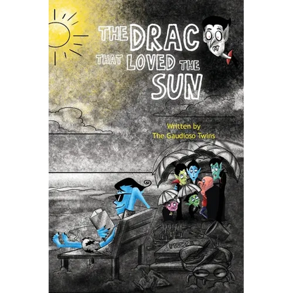 The Drac that Loved the Sun - Hardcover