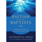 Baptism and the Baptists - Paperback