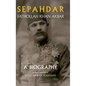 Sepahdar: Fathollah Khan Akbar, A Biography - Hardcover