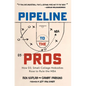 Pipeline to the Pros - Hardcover