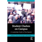Student Clashes on Campus: A Leadership Guide to Free Speech - Paperback