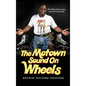 The Motown Sound On Wheels: Rockin Richard Houston - Hardcover