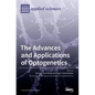 The Advances and Applications of Optogenetics - Hardcover