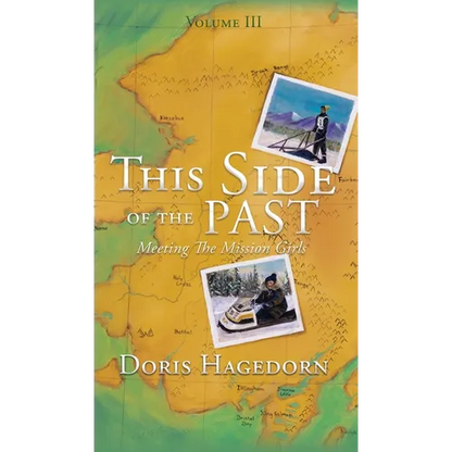 This Side of the Past: Meeting The Mission Girls - Hardcover