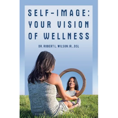 Self-Image: Your Vision of Wellness - Paperback