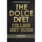 The Dolce Diet: College Diet Guide - Paperback