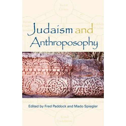 Judaism and Anthroposophy: Interfaces: Anthroposophy and the World - Paperback