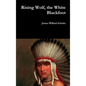 Rising Wolf, the White Blackfoot - Hardcover