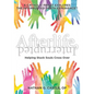 Afterlife, Interrupted: Helping Stuck Souls Cross Over-A Catholic Priest Explores the Interrupted Death Experience - Paperback