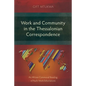 Work and Community in the Thessalonian Correspondence: An African Communal Reading of Paul's Work Exhortations - Paperback