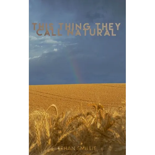 This Thing They Call Natural - Paperback