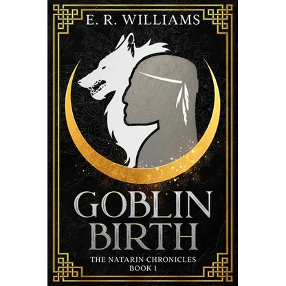 Goblin Birth: The Natarin Chronicles Book 1 - Paperback