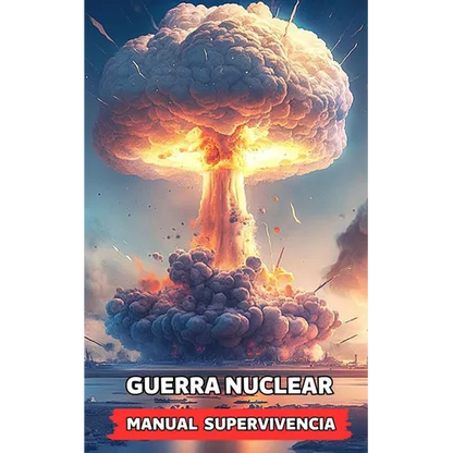 Guerra Nuclear - Manual Supervivencia: Consejos y Hechos Sorprendentes - Paperback
