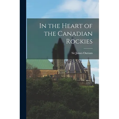 In the Heart of the Canadian Rockies - Paperback