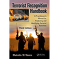 Terrorist Recognition Handbook: A Practitioner's Manual for Predicting and Identifying Terrorist Activities - Paperback