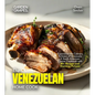 The Venezuelan Home Cook: Experience the Culinary Richness of Venezuela - A South American Cuisine Cookbook with 80+ Recipes and Stunning Pictures - Paperback