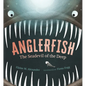 Anglerfish: The Seadevil of the Deep - Hardcover