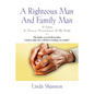 A Righteous Man And Family Man: A Tribute To Preserve Remembrance Of My Daddy - Paperback