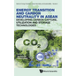 Energy Transition and Carbon Neutrality in Asean: Developing Carbon Capture, Utilization and Storage Technologies - Hardcover