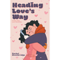 Heading Love's Way: A Next Stop Love Novelette - Paperback